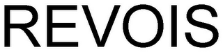 REVOIS