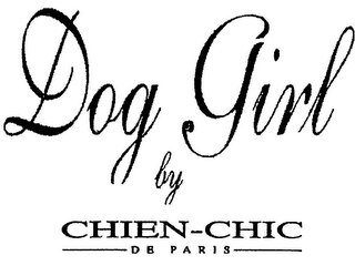DOG GIRL BY CHIEN-CHIC DE PARIS