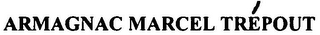 ARMAGNAC MARCEL TRÉPOUT