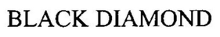 BLACK DIAMOND