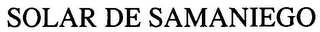 SOLAR DE SAMANIEGO