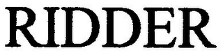 RIDDER