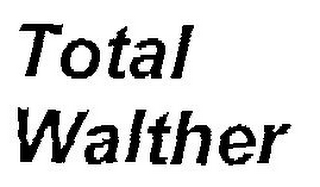 TOTAL WALTHER