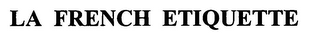 LA FRENCH ETIQUETTE