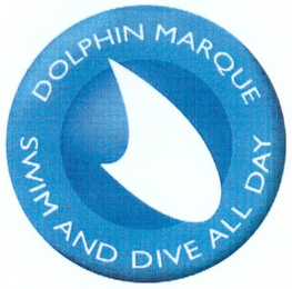 DOLPHIN MARQUE SWIM AND DIVE ALL DAY