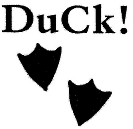 DUCK!