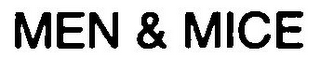 MEN & MICE