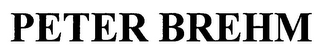 PETER BREHM