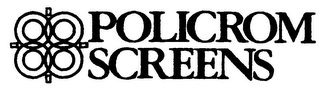 POLICROM SCREENS