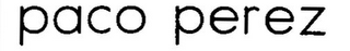 PACO PEREZ