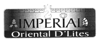 IMPERIAL ORIENTAL D'LITES