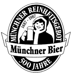 MÜNCHNER REINHEITSGEBOT MÜNCHNER BIER 500 JAHRE