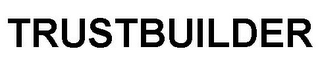 TRUSTBUILDER