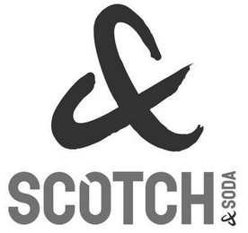 SCOTCH & SODA