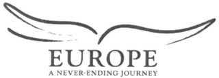 EUROPE A NEVER-ENDING JOURNEY