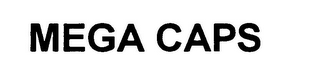 MEGA CAPS