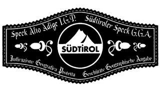 SÜDTIROL SPECK ALTO ADIGE I.G.P. SÜDTIROLER SPECK G.G.A. INDICAZIONE GEOGRAFICA PROTETTA GESCHÜTZTE GEOGRAPHISCHE ANGABE
