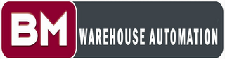 BM WAREHOUSE AUTOMATION