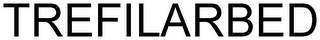 TREFILARBED