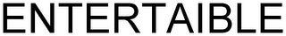 ENTERTAIBLE