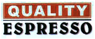 QUALITY ESPRESSO