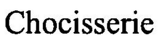 CHOCISSERIE