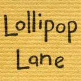 LOLLIPOP LANE