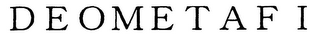 DEOMETAFI