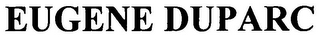 EUGENE DUPARC