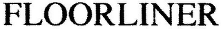 FLOORLINER