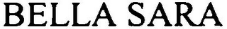 BELLA SARA