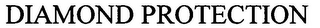 DIAMOND PROTECTION