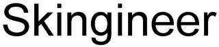 SKINGINEER