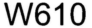 W610