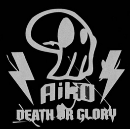 AIKO DEATH OR GLORY