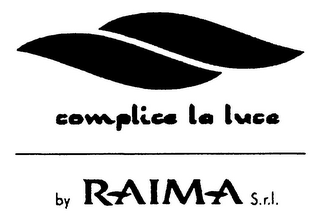 COMPLICE LA LUCE BY RAIMA S.R.L.