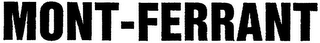 MONT-FERRANT