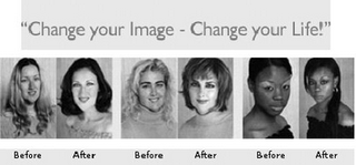 "CHANGE YOUR IMAGE - CHANGE YOUR LIFE!" BEFORE AFTER