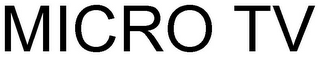 MICRO TV