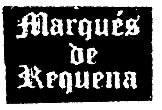 MARQUÉS DE REQUENA