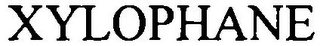 XYLOPHANE