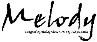 MELODY DESIGNED BY MELODY VALVE HIFI PTY LTD AUSTRALIA