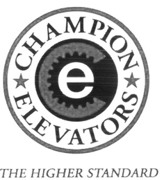 E CHAMPION ELEVATORS THE HIGHER STANDARD