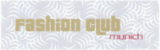 FASHION CLUB MUNICH