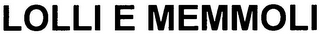 LOLLI E MEMMOLI