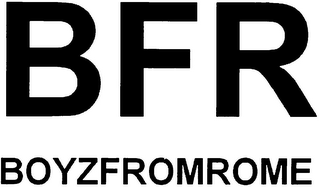 BFR BOYZFROMROME