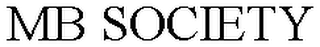 MB SOCIETY