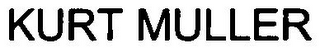 KURT MULLER