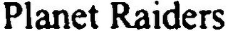 PLANET RAIDERS