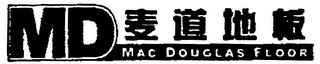 MD MAC DOUGLAS FLOOR